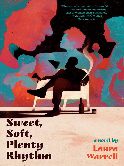 Title details for Sweet, Soft, Plenty Rhythm by Laura Warrell - Wait list